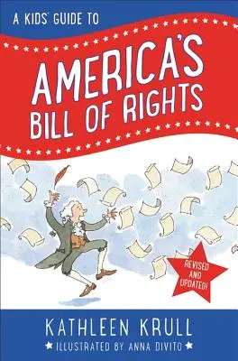 Guide des droits de l'homme pour les enfants : Édition révisée - A Kids' Guide to America's Bill of Rights: Revised Edition