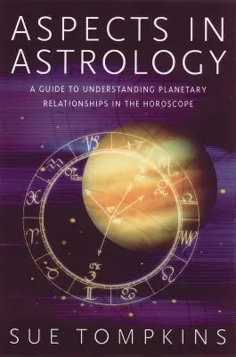 Les aspects en astrologie : Un guide pour comprendre les relations planétaires dans l'horoscope - Aspects in Astrology: A Guide to Understanding Planetary Relationships in the Horoscope