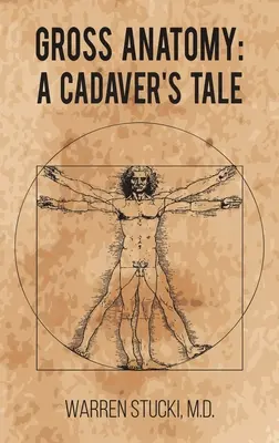 Anatomie brute : L'histoire d'un cadavre - Gross Anatomy: A Cadaver's Tale