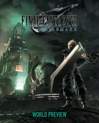 Final Fantasy VII Remake : Aperçu du monde - Final Fantasy VII Remake: World Preview