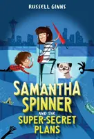 Samantha Spinner et les plans super secrets - Samantha Spinner and the Super-Secret Plans