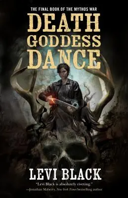 La danse de la déesse de la mort : La guerre des mythes, livre 3 - Death Goddess Dance: The Mythos War, Book 3