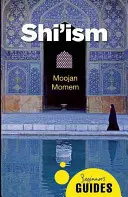 L'islam chiite : Guide du débutant - Shi'i Islam: A Beginner's Guide