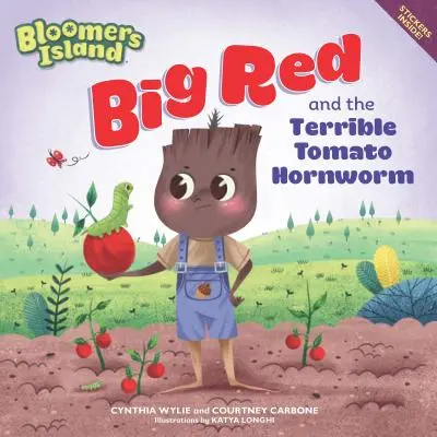 Big Red et le terrible ver de la tomate : Bloomers Island - Big Red and the Terrible Tomato Hornworm: Bloomers Island