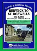 Berwick à St. Boswells - via Kelso, y compris l'embranchement de Jedburgh - Berwick to St. Boswells - Via Kelso Including the Jedburgh Branch