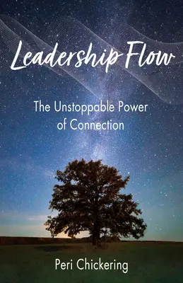 Leadership Flow : Le pouvoir imparable de la connexion - Leadership Flow: The Unstoppable Power of Connection
