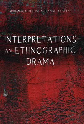 Interprétations - Un drame ethnographique - Interpretations - An Ethnographic Drama