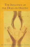 L'influence des morts sur le destin : (Cw 179) - The Influence of the Dead on Destiny: (cw 179)