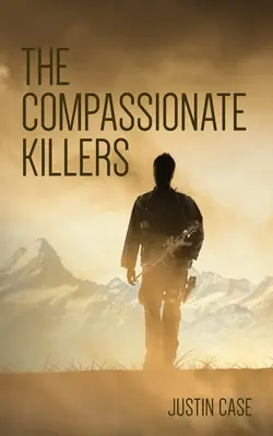 Les tueurs compatissants - The Compassionate Killers