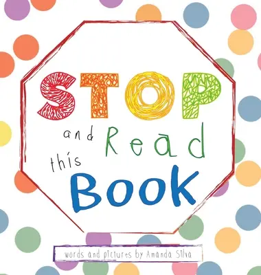 STOP et lis ce livre : Livre sensoriel interactif pour les enfants - STOP and Read This Book: Interactive Sensory Book For Kids