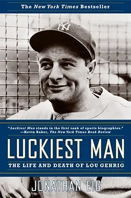 L'homme le plus chanceux : La vie et la mort de Lou Gehrig - Luckiest Man: The Life and Death of Lou Gehrig