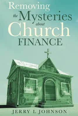 Lever les mystères sur les finances de l'Église - Removing the Mysteries about Church Finance