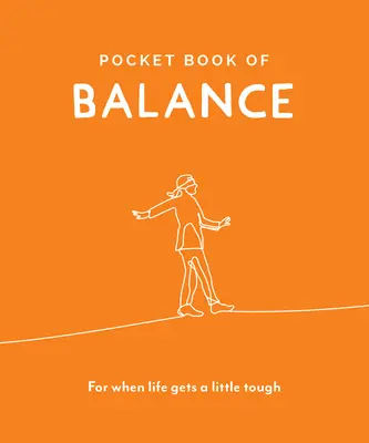 Livre de poche de l'équilibre - Quand la vie devient un peu difficile - Pocket Book of Balance - For When Life Gets a Little Tough