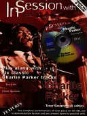 En session avec Charlie Parker : Saxophone Ténor [Avec CD (Audio)] - In Session with Charlie Parker: Tenor Saxophone [With CD (Audio)]