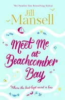 Meet Me at Beachcomber Bay : Le best-seller de la bonne humeur pour illuminer votre journée - Meet Me at Beachcomber Bay: The feel-good bestseller to brighten your day