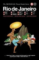 Le guide de voyage Monocle à Rio de Janeiro : Le guide de voyage Monocle à Rio de Janeiro - The Monocle Travel Guide to Rio de Janeiro: The Monocle Travel Guide Series