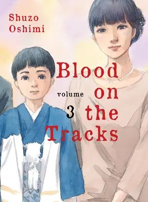 Du sang sur les traces, tome 3 - Blood on the Tracks, Volume 3