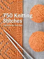 750 points de tricot : La bible des points de tricot - 750 Knitting Stitches: The Ultimate Knit Stitch Bible