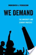 Nous exigeons, 1 : L'université et les manifestations étudiantes - We Demand, 1: The University and Student Protests