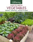 Fine Gardening Easy-To-Grow Vegetables (Légumes faciles à cultiver) : Légumes verts, tomates, poivrons et autres - Fine Gardening Easy-To-Grow Vegetables: Greens, Tomatoes, Peppers & More