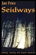 Seidways : Mystères du tremblement, du balancement et du serpent - Seidways: Shaking, Swaying and Serpent Mysteries