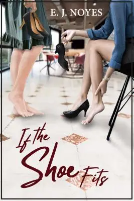 Si le soulier va bien - If the Shoe Fits