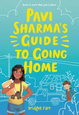 Le guide du retour à la maison de Pavi Sharma - Pavi Sharma's Guide to Going Home