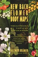 Nouvelles cartes corporelles des fleurs de Bach : Traitement par application topique - New Bach Flower Body Maps: Treatment by Topical Application