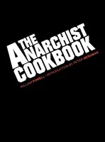 Le livre de cuisine anarchiste - The Anarchist Cookbook