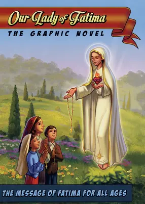 Notre Dame de Fatima : Le roman graphique - Our Lady of Fatima: The Graphic Novel
