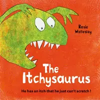 Itchy-saurus - Le dino avec une démangeaison qui ne peut pas être grattée - Itchy-saurus - The dino with an itch that can't be scratched