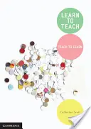 Apprendre à enseigner : Enseigner pour apprendre - Learn to Teach: Teach to Learn