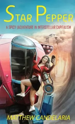 Le poivre des étoiles : Une aventure épicée dans le capitalisme interstellaire - Star Pepper: A Spicy Adventure in Interstellar Capitalism