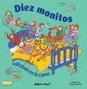 Diez Monitos Saltaban en la Cama = Dix petits singes qui sautent sur le lit - Diez Monitos Saltaban en la Cama = Ten Little Monkeys Jumping on the Bed