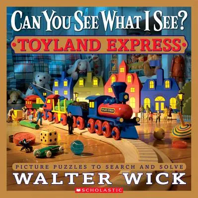 Peux-tu voir ce que je vois ? Toyland Express : Casse-tête en images à chercher et à résoudre - Can You See What I See? Toyland Express: Picture Puzzles to Search and Solve