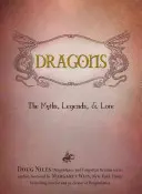 Dragons : Mythes, légendes et traditions - Dragons: The Myths, Legends, & Lore