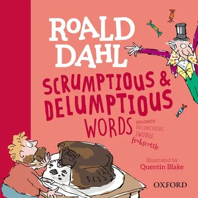 Roald Dahl's Scrumptious and Delumptious Words (en anglais) - Roald Dahl's Scrumptious and Delumptious Words