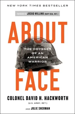 About Face : L'odyssée d'un guerrier américain - About Face: The Odyssey of an American Warrior