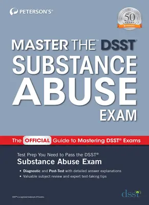 Maîtriser l'examen de toxicomanie du Dsst - Master the Dsst Substance Abuse Exam