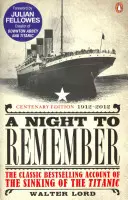 Night to Remember - Le récit du naufrage du Titanic, un best-seller classique - Night to Remember - The Classic Bestselling Account of the Sinking of the Titanic