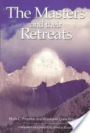 Les maîtres et leurs retraites - The Masters and Their Retreats