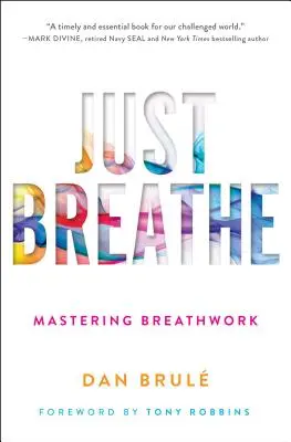 Respirez : Maîtriser le travail respiratoire - Just Breathe: Mastering Breathwork