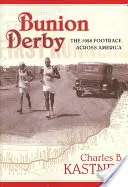 Derby de l'oignon : La course à pied de 1928 à travers l'Amérique - Bunion Derby: The 1928 Footrace Across America