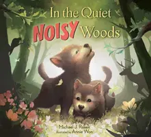 Dans les bois silencieux et bruyants - In the Quiet Noisy Woods