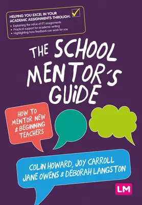 Le guide du mentor scolaire : Comment encadrer les nouveaux enseignants et les enseignants débutants - The School Mentor's Guide: How to Mentor New and Beginning Teachers