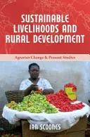 Moyens de subsistance durables et développement rural (Scoones Ian (Research Fellow Institute of Development Studies (IDS))) - Sustainable Livelihoods and Rural Development (Scoones Ian (Research Fellow Institute of Development Studies (IDS)))