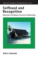 L'autonomie et la reconnaissance : Comptes mélanésiens et occidentaux de la relationnalité - Selfhood and Recognition: Melanesian and Western Accounts of Relationality