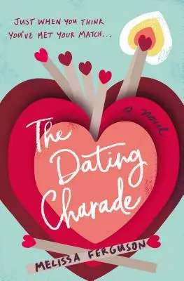 La charade des rendez-vous - The Dating Charade