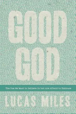 Le bon Dieu : Celui en qui nous voulons croire mais que nous avons peur d'embrasser - Good God: The One We Want to Believe In but Are Afraid to Embrace