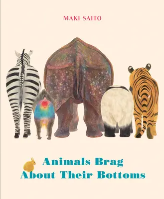 Les animaux se vantent de leurs fesses - Animals Brag about Their Bottoms